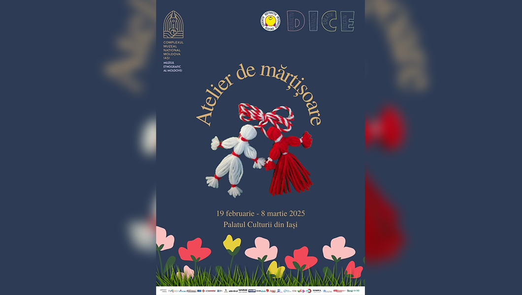 Ateliere DICE dedicate Mărțișorului, la Palatul Culturii din Iași