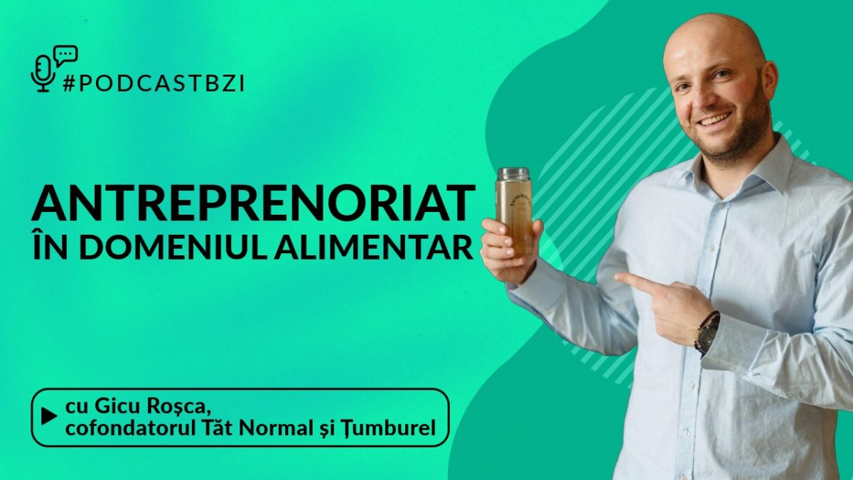 Gicu Roșca, cofondatorul Tăt Normal și Țumburel, despre antreprenoriat în domeniul alimentar