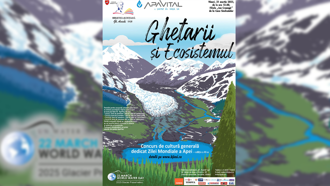 Ghețarii și Ecosistemul, concurs de Ziua Mondială a Apei 2025
