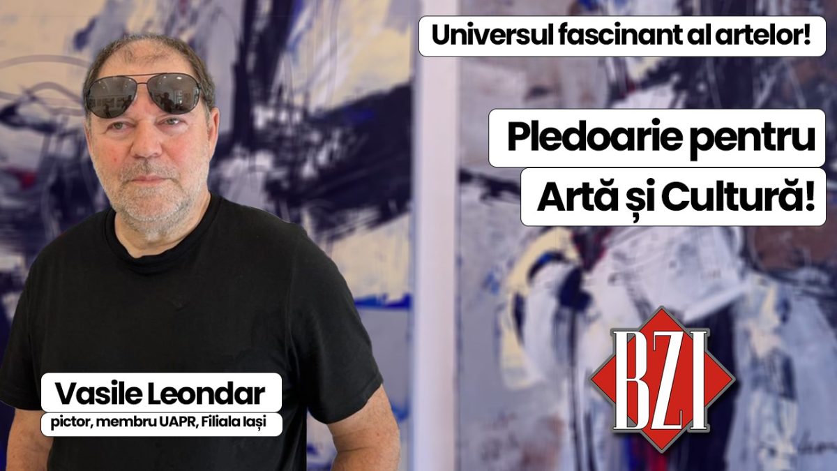 Univers cultural și artistic! Cunoscutul pictor Vasile Leondar, într-o nouă producție media BZI LIVE pledoarie pentru Artă și Cultură
