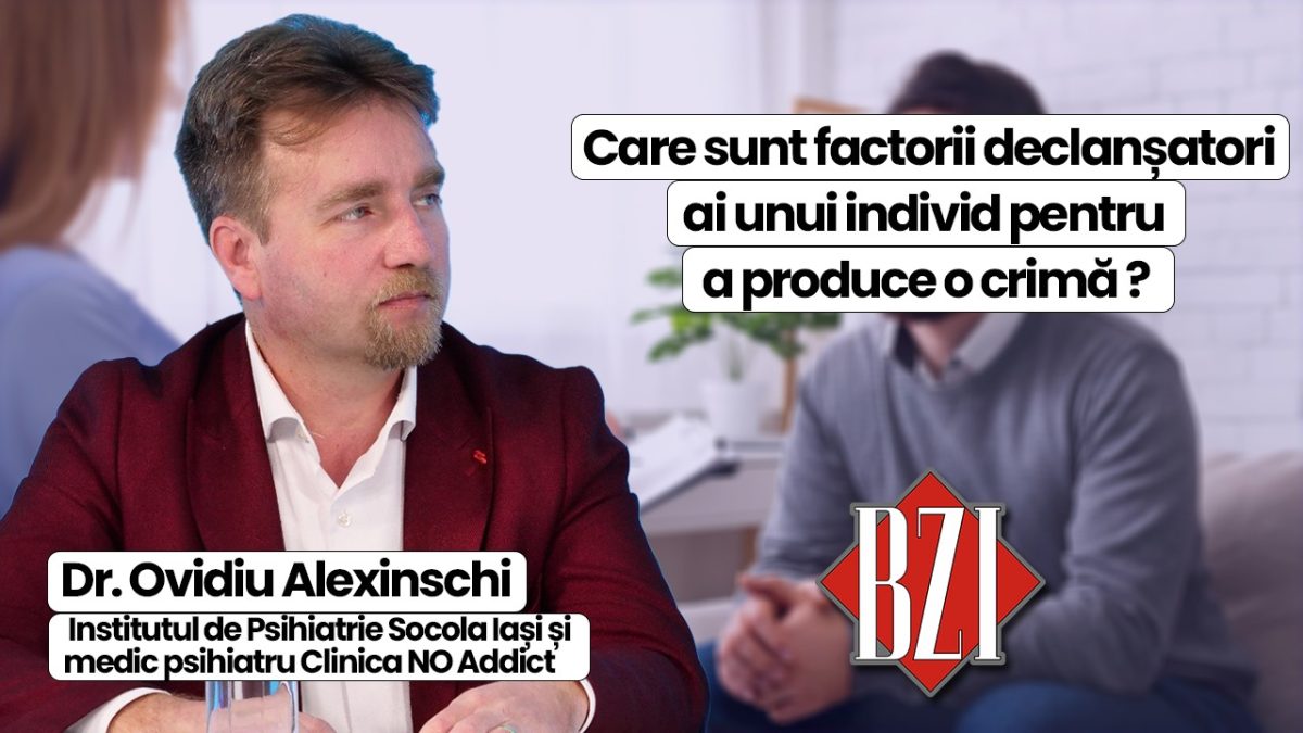 Dr. Ovidiu Alexinschi, medic psihiatru în cadrul Institutului de Psihiatrie Socola Iași și în cadrul Clinicii NO Addict Iași, va discuta în ediția de sănătate BZI LIVE despre care sunt factorii declanșatori ai unui individ pentru a produce o crimă?