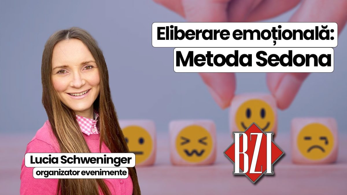 Eliberare emoțională: Metoda Sedona! Lucia Schweninger, creator programe transformaționale, detaliază la BZI LIVE