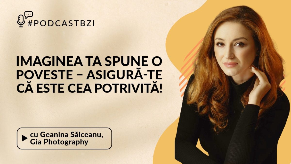 Fotograf Geanina Sălceanu – Gia Photography ne va povesti despre fotografia de personal branding și importanța imaginii