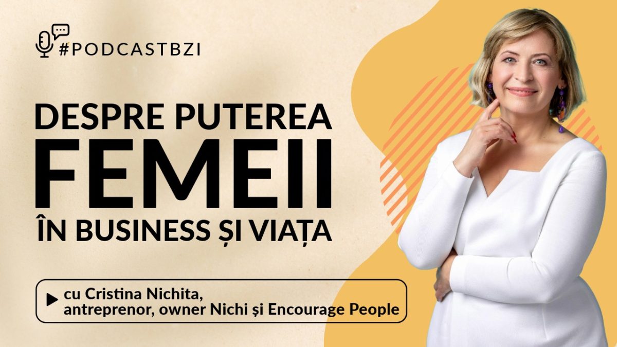 Cristina Nichita, antreprenor, owner Nichi și Encourage People, despre puterea femeii în business și viața