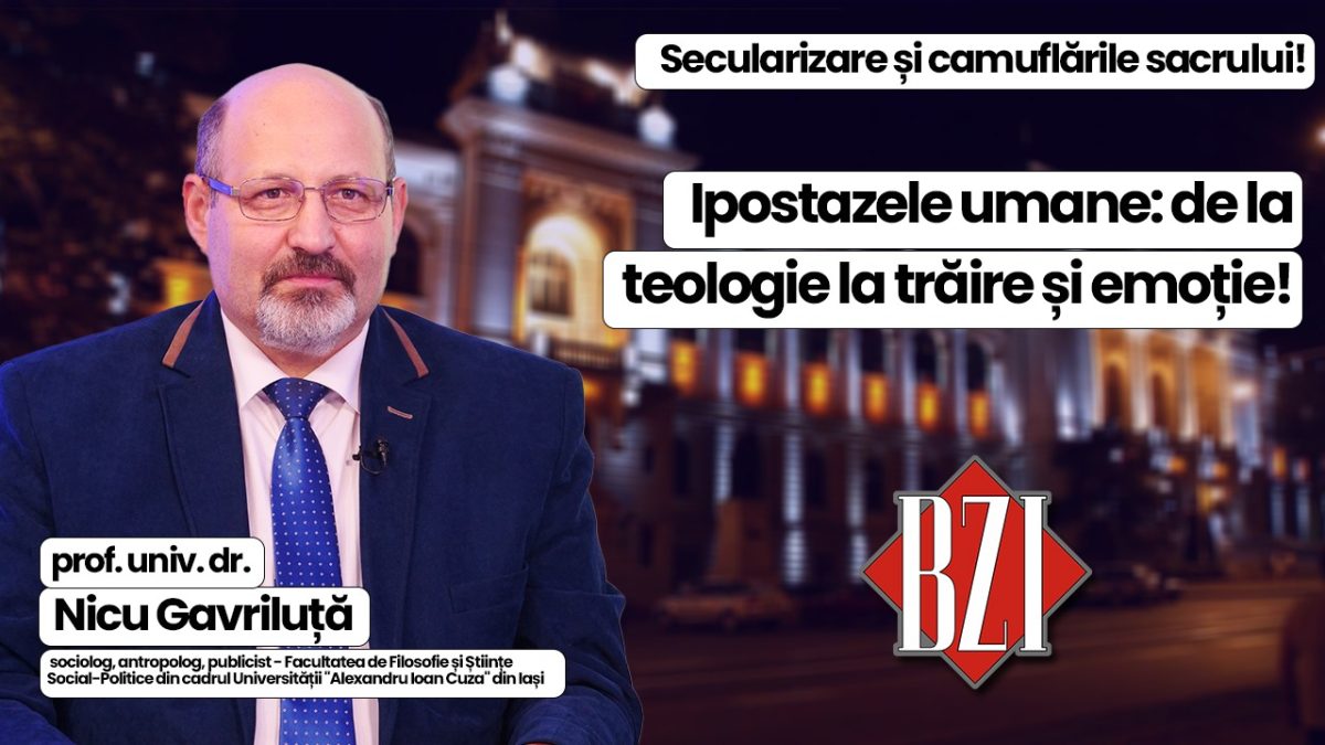 Dialog publicistic și semnal editorial, în Studioul BZI LIVE, alături de universitarul, antropologul și sociologul Nicu Gavriluță despre noul volum pe care-l semnează și intitulat incitant „Secularizarea și camuflările sacrului”