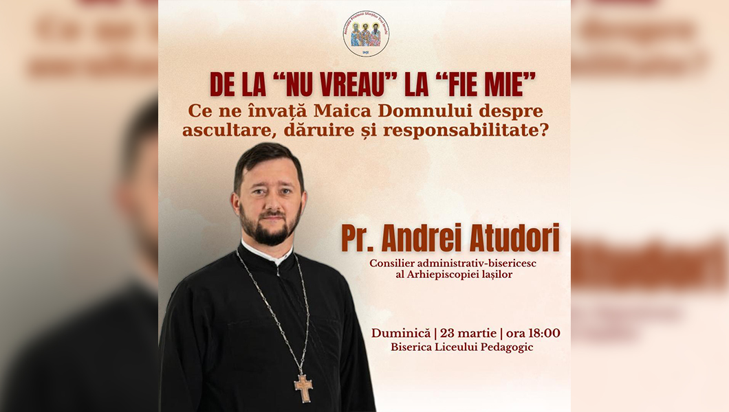 Evenimente care vor avea loc în Arhiepiscopia Iaşilor, în perioada 23-29 martie 2025