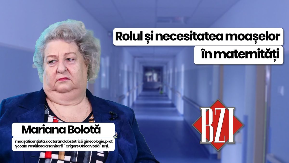Mariana Bolotă, moașă licențiată, doctorand obstetrică ginecologie, prof. Școala Postiliceală sanitară “ Grigore Ghica Vodă “ Iași discută în emisiunea BZI LIVE, despre rolul pe care îl joacă moașele în perioada pre și post operatorie a gravidelor