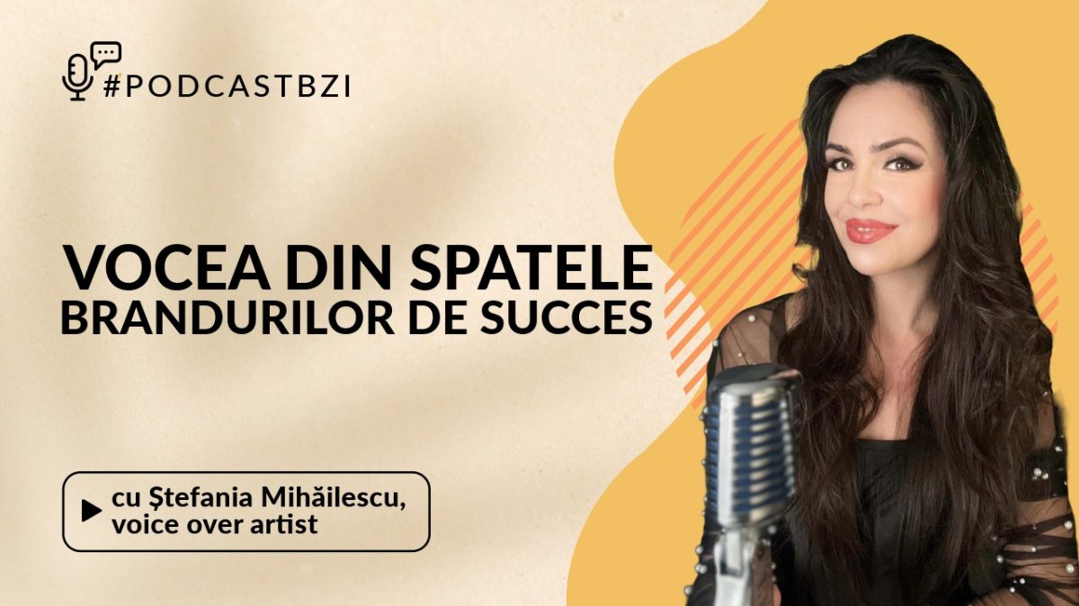 Ștefania Mihăilescu, voice over artist – Vocea din spatele brandurilor de succes la PodcastBZI