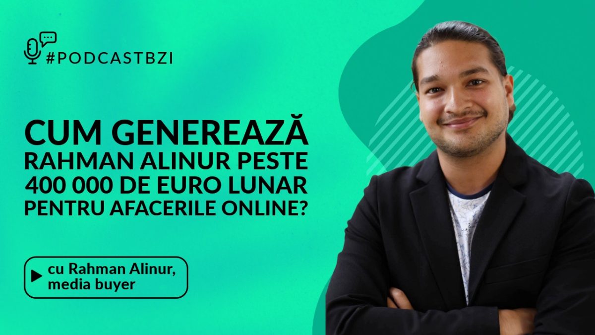 LIVE VIDEO – Cum generează Rahman Alinur peste 400 000 de euro lunar pentru afacerile online? Află la #PodcastBZI