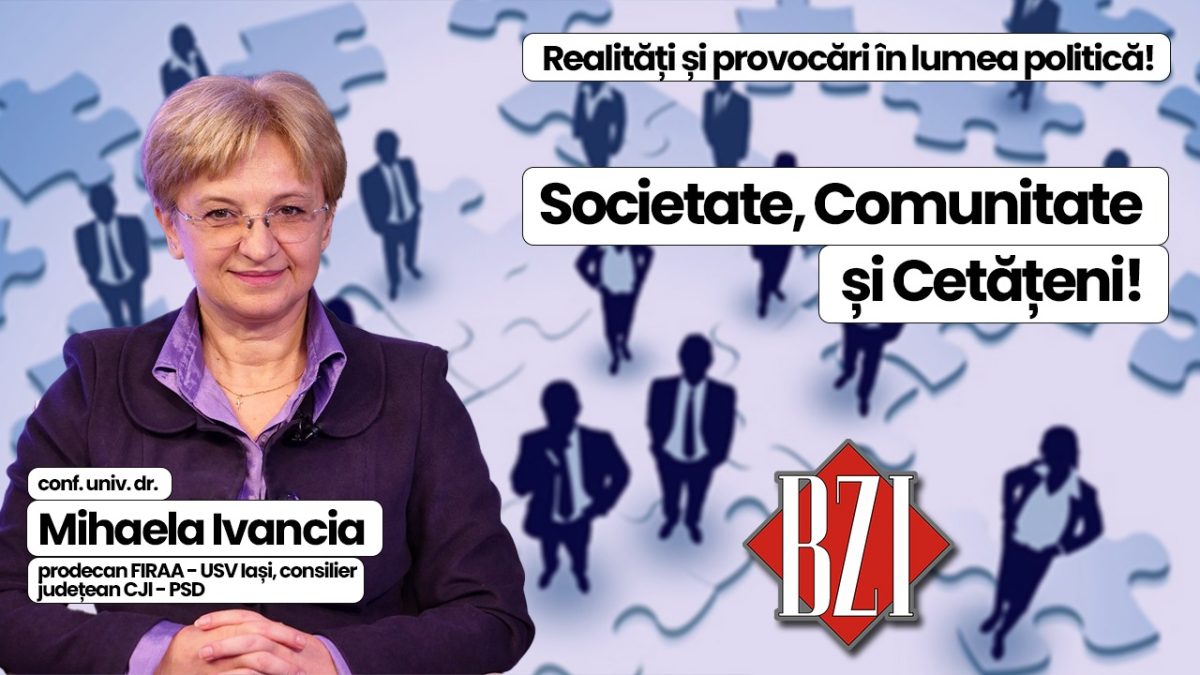 Top dezbatere BZI LIVE! Invitat special, la un dialog incitant, consistent, informativ este conf. univ. dr. Mihaela Ivancia, prodecan FIRAA din cadrul USV Iași și consilier județean PSD în cadrul CJI