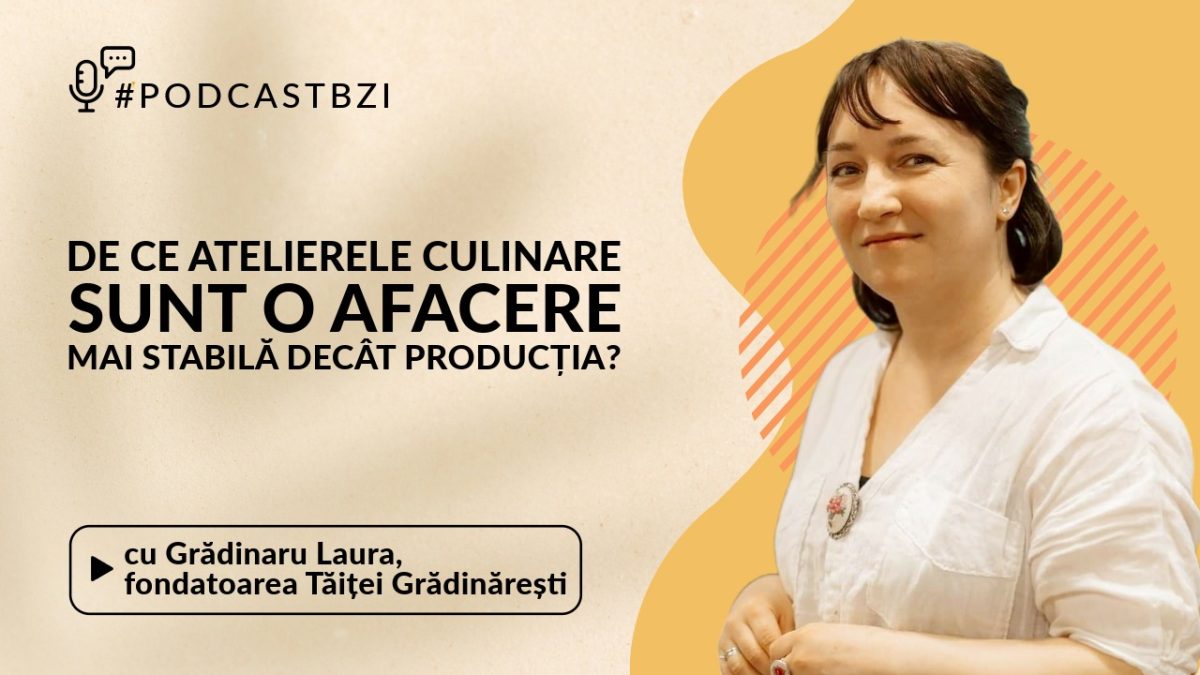 Grădinaru Laura, fondatoarea Tăiței Grădinărești, despre tranziția de la producție la ateliere culinare