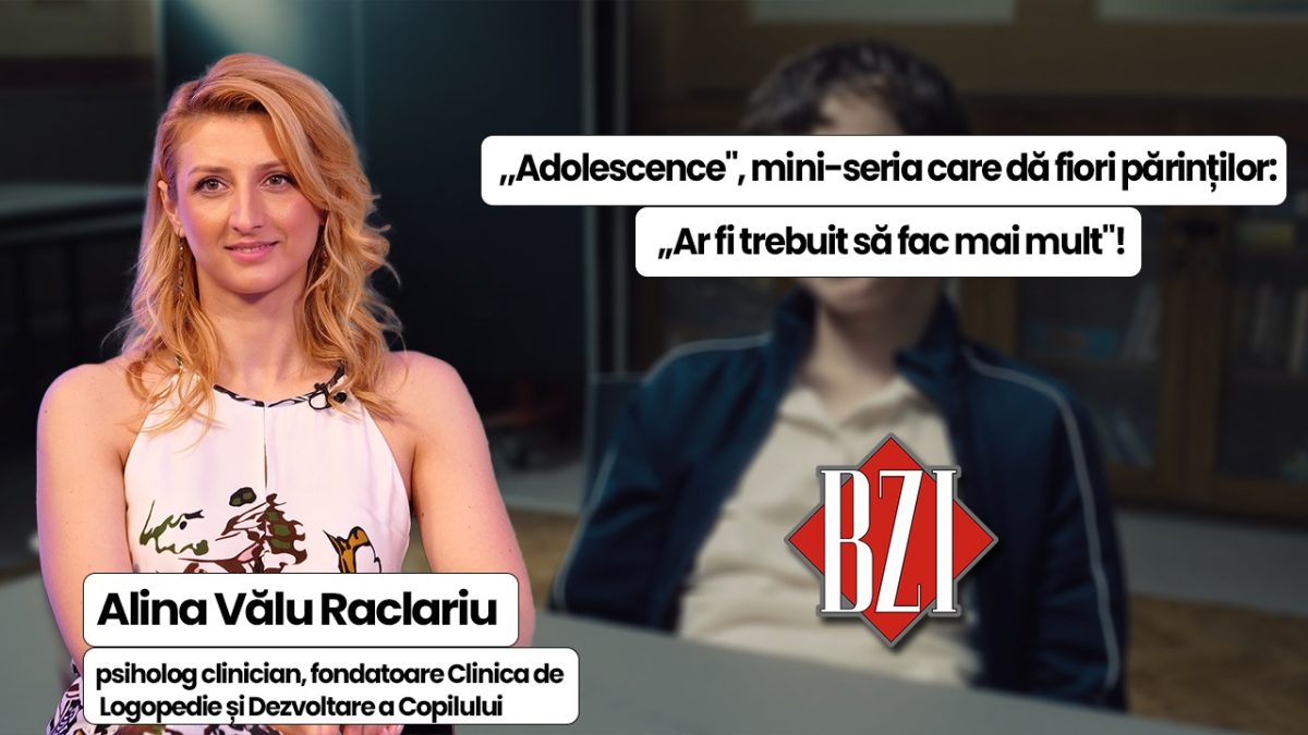 ,,Adolescence”, mini-seria care dă fiori părinților: „Ar fi trebuit să fac mai mult”! Fenomenul este analizat de Alina Vălu Raclariu, psiholog clinician, la BZI LIVE