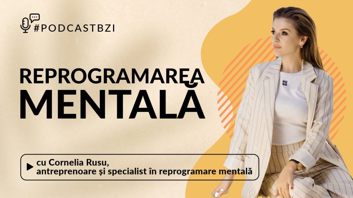 Cum și-a construit Cornelia Russu afaceri de succes prin reprogramare mentală?