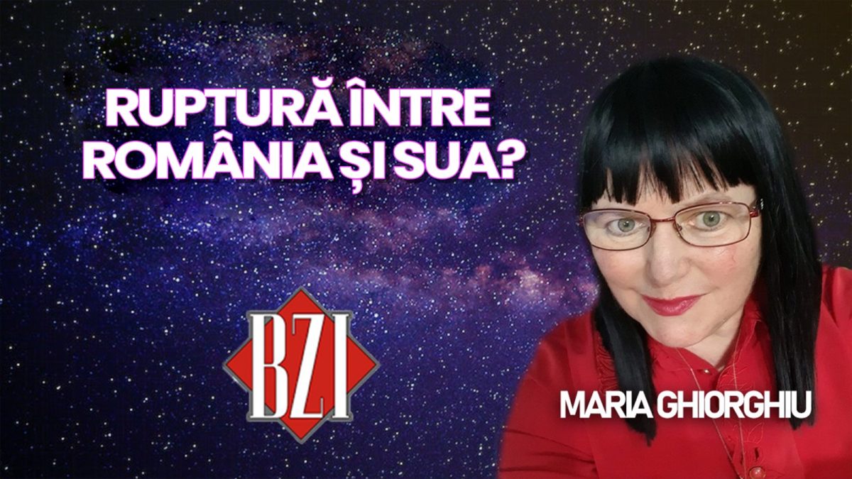 Ruptură între România și SUA! Predicțiile Mariei Ghiorghiu în exclusivitate pentru BZI LIVE