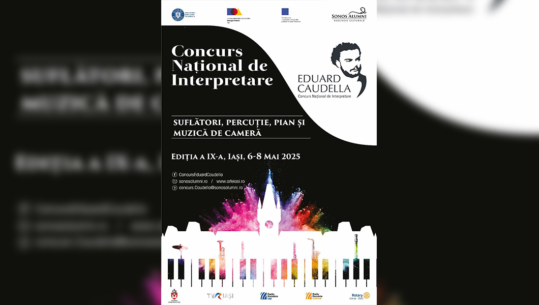 Ediția a IX-a a Concursului Național de Interpretare „Eduard Caudella”, organizată la Iași în perioada 6-8 mai 2025
