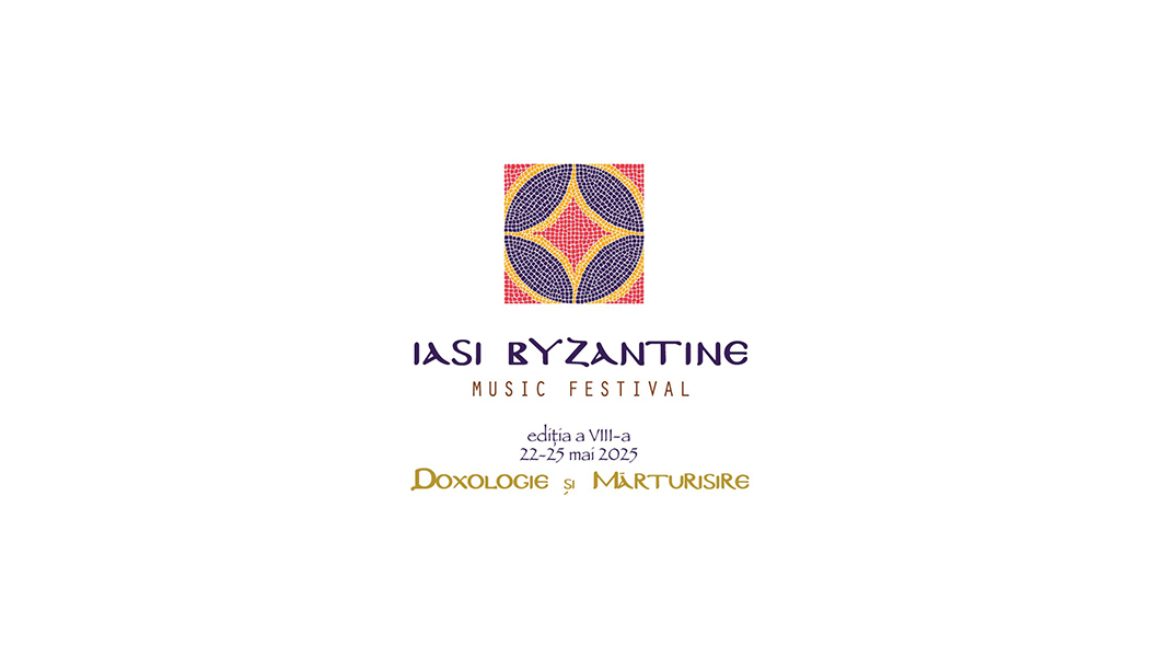 Arhiepiscopia Iașilor organizează cea de-a opta ediție a Festivalului de Muzică Bizantină de la Iași