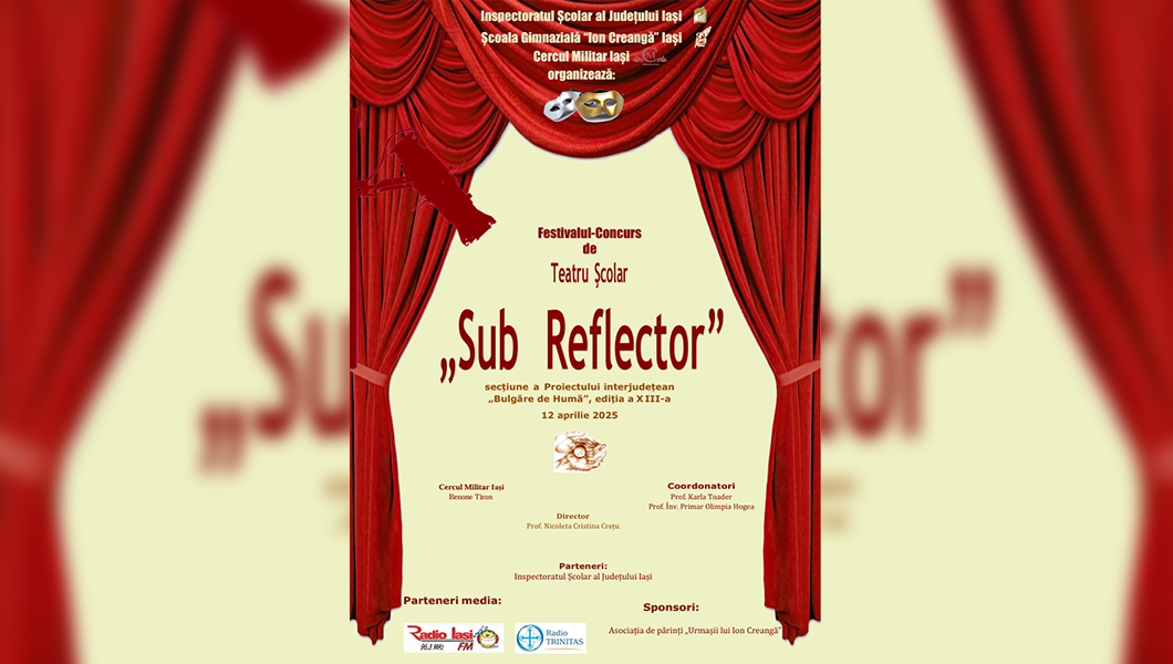 Școala Gimnazială „Ion Creangă” Iași organizează Festivalul interjudețean de teatru școlar Sub reflector