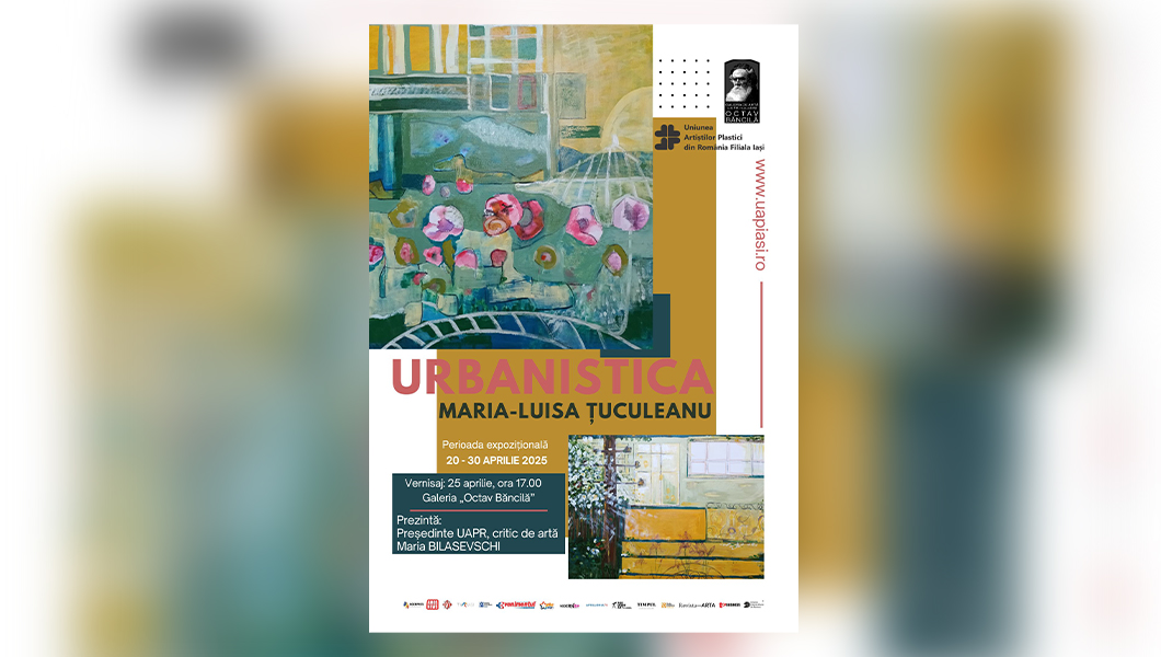 Expoziția de pictură „Urbanistica” semnată de artista Maria-Luisa Țuculeanu