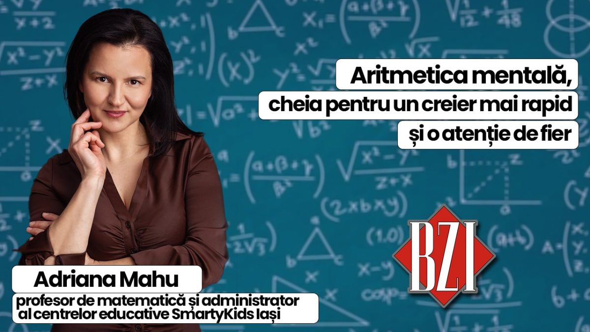 LIVE VIDEO – Aritmetica mentală, cheia pentru un creier mai rapid și o atenție de fier. Adriana Mahu, profesor de matematică și administrator al centrelor educative SmartyKids Iași, vorbește în emisiunea de sănătate BZI LIVE despre metoda care antrenează mintea