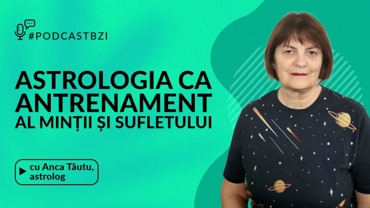 Anca Tăutu, astrolog și fondatoare Astro Mercur, inițiatoarea simpozionului “Ritmuri Astrale” și a comunității “Astro Mercur “ vine la #PodcastBZI
