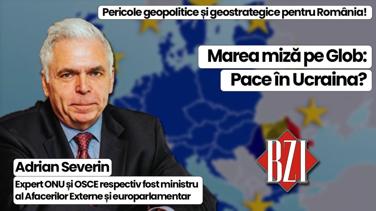 Top dezbatere geopolitică și geostrategică BZI LIVE alături de invitatul permanent, prof. univ. dr. Adrian Severin, expert ONU și OSCE respectiv fost prim-vicepremier, ministru al Afacerilor Externe și europarlamentar