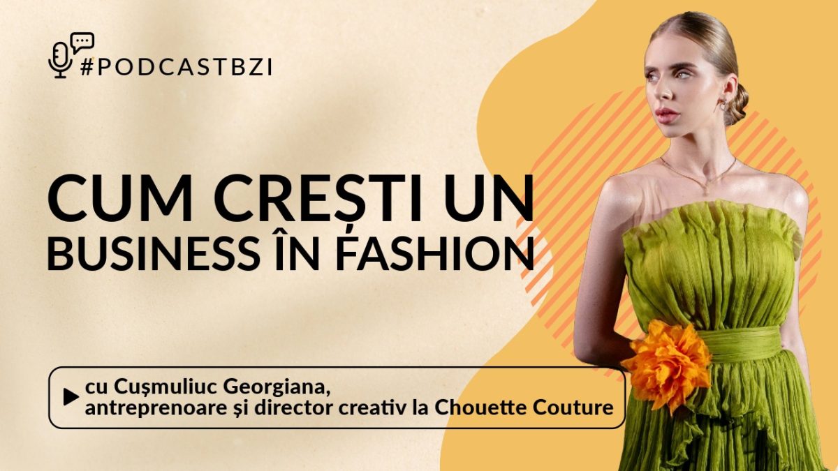 LIVE VIDEO – Georgiana Cușmuliuc, antreprenoare și director creativ la Chouette Couture, despre cum crești un business în fashion
