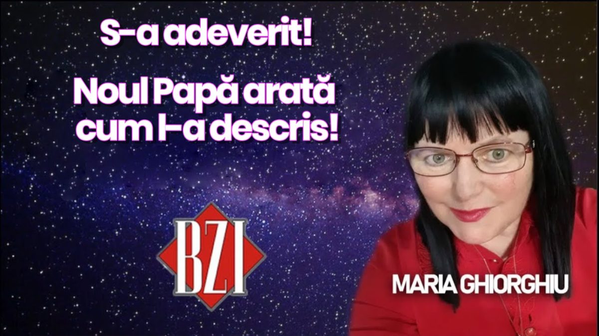 S-a adeverit! Noul Papă arată cum l-a descris! Maria Ghiorghiu în exclusivitate la BZI LIVE