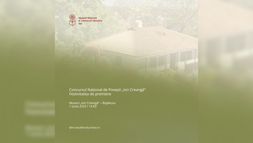 Muzeul Național al Literaturii Române Iaşi a anunțat câștigătorii Concursului Naţional de Povești „Ion Creangă”