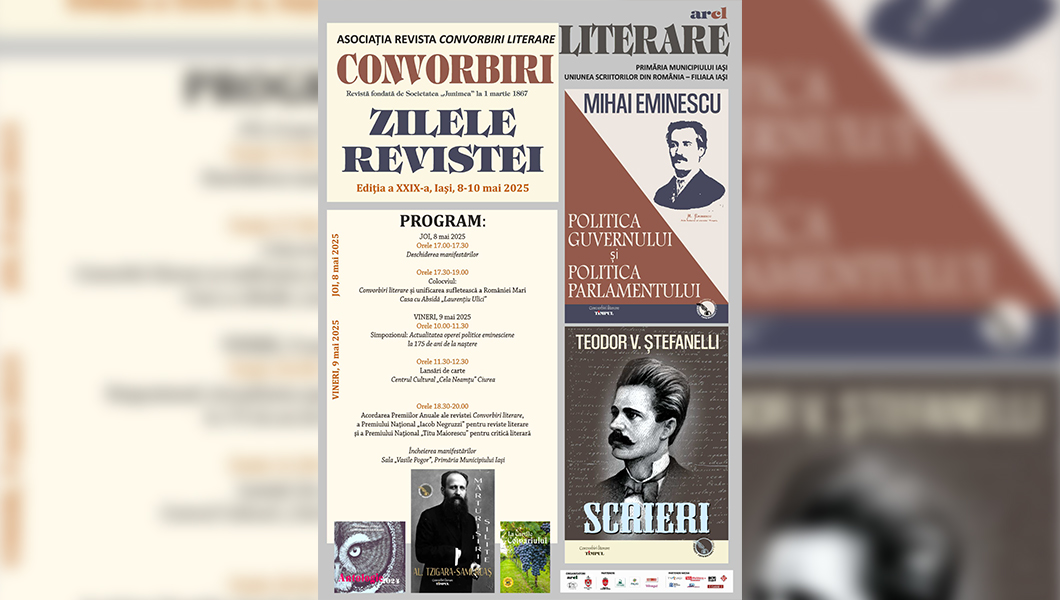 A XXIX-a ediție a Zilelor Revistei Convorbiri Literare, organizată la Iași în perioada 9-10 mai