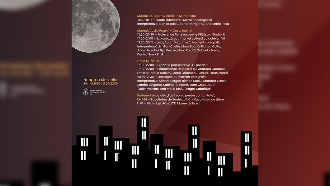 Programul cultural complet pentru Noaptea Muzeelor la MNLR Iași