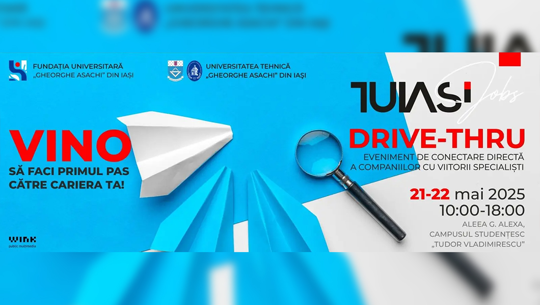 TUIASI Jobs – Drive-Thru: primul pas spre carieră, direct din campus