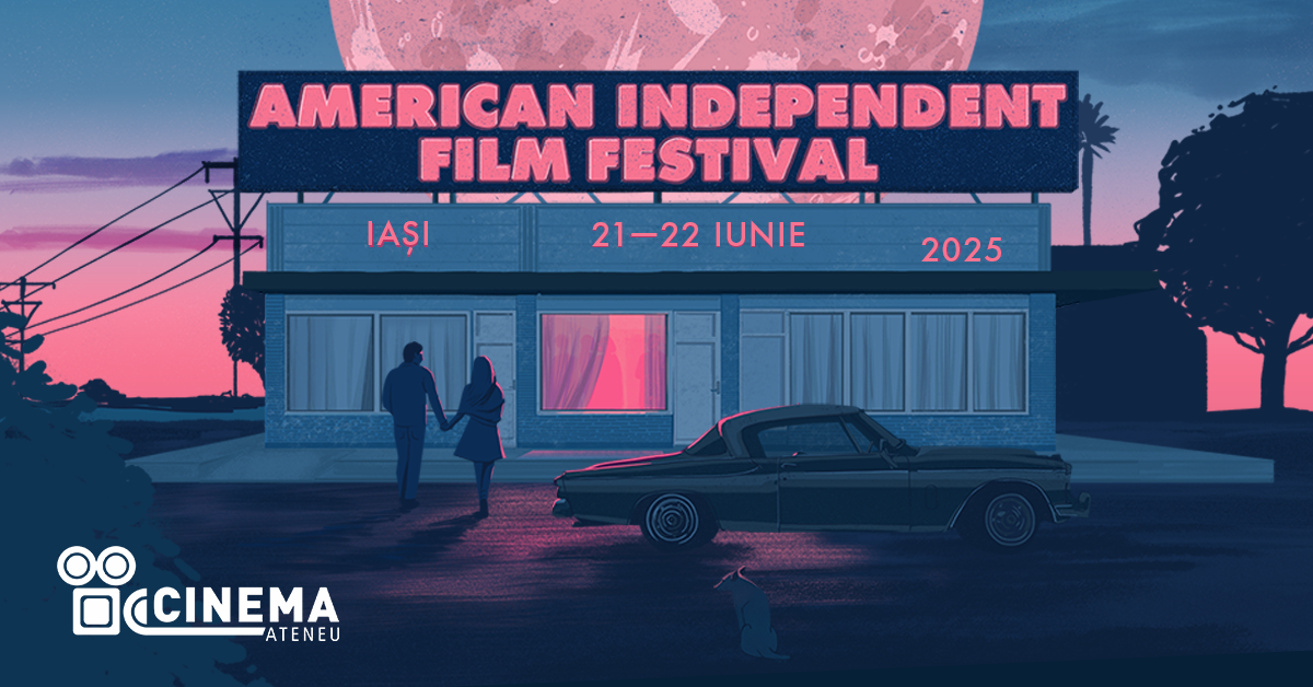 American Independent Film Festival la Iași –  patru proiecții speciale la Cinema Ateneu, pe 21 și 22 iunie