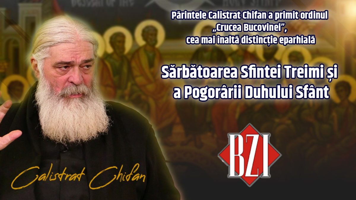 Părintele Calistrat Chifan a primit ordinul „Crucea Bucovinei”, cea mai înaltă distincție eparhială! Despre această recunoaștere și sărbătoarea Sfintei Treimi discută la BZI LIVE!