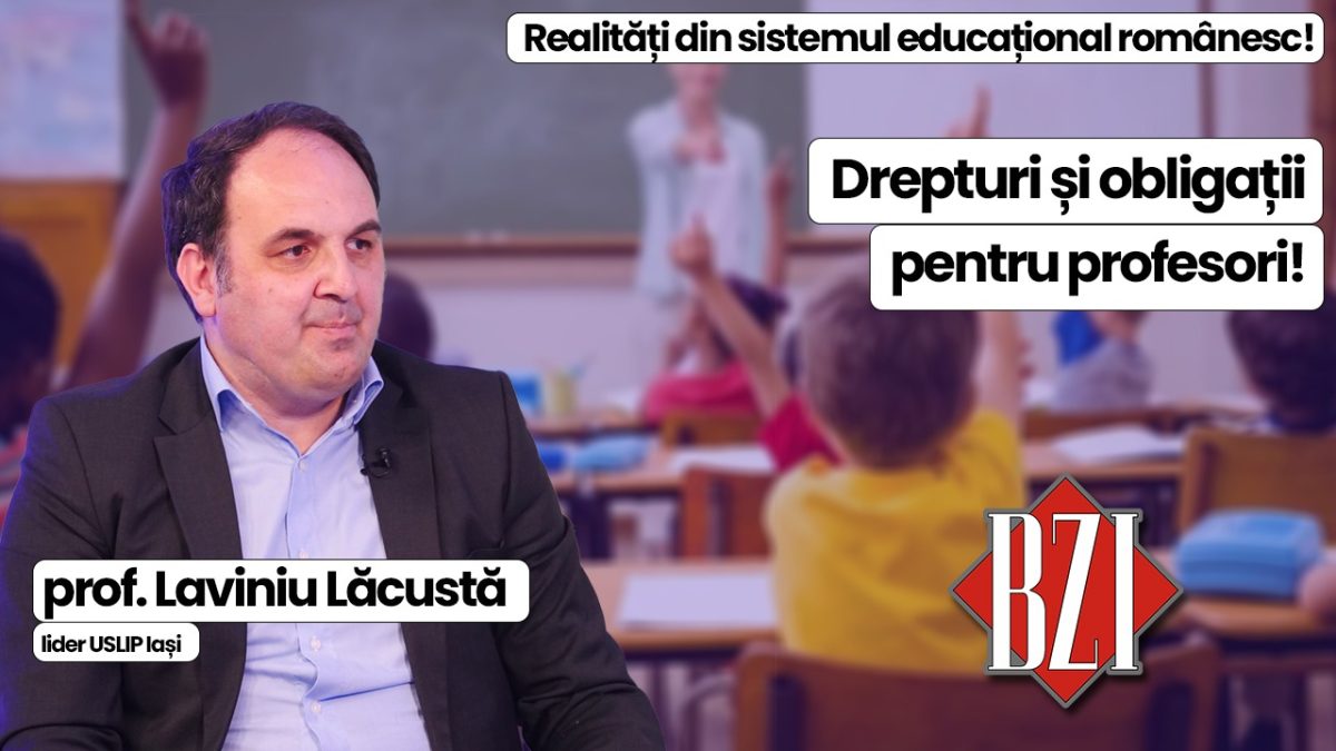 Ediție BZI LIVE dezbatere și analiză pe teme educaționale și sindicale alături de prof. Laviniu Lăcustă, lider USLIP Iași
