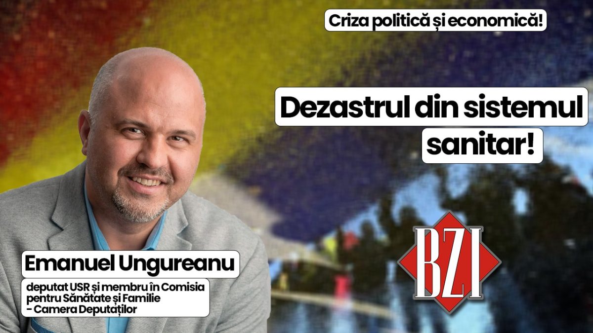 Super talk-show BZI LIVE alături de Emanuel Ungureanu, deputat USR și membru în Comisia pentru Sănătate și Familie din Parlamentul României
