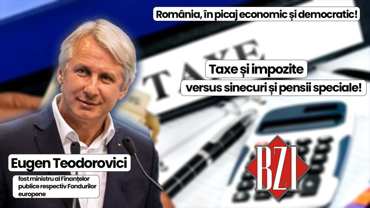 Ediție specială BZI LIVE pe cele mai importante și fierbinți subiecte economice, politice și sociale alături de Eugen Teodorovici, fost ministru al Finanțelor publice respectiv Fondurilor europene