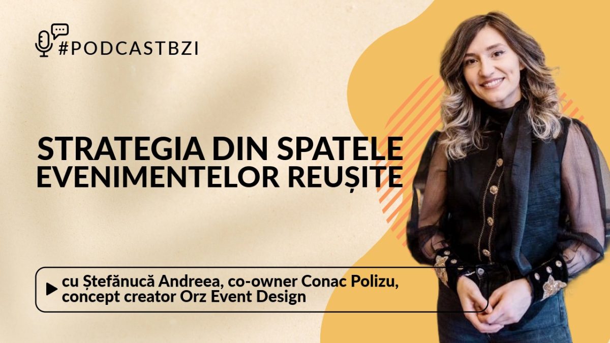 Ștefănucă Andreea, co-owner Conac Polizu, concept creator Orz Event Design, despre strategia din spatele evenimentelor reușite