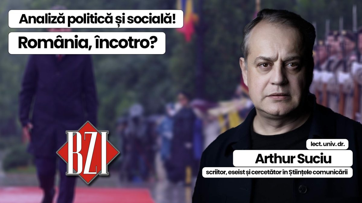 Talk-show special BZI LIVE despre politică, mentalități, societate, curente de gândire, realități geopolitice și geostrategice, provocări în România și în lume alături de lect. univ. dr. Arthur Suciu, scriitor, eseist, jurnalist și comunicator politic