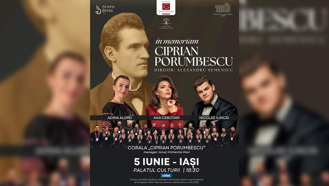 Concert Extraordinar la Iași „In memoriam Ciprian Porumbescu”