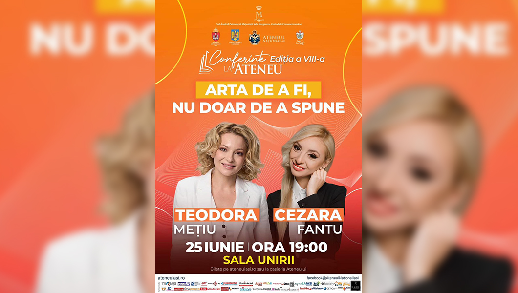 Conferință memorabilă la Ateneu: „Arta de a fi, nu doar de a spune” – cu Teodora Mețiu și Cezara Fantu