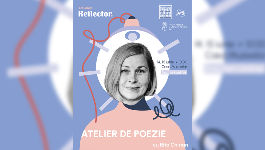 Atelier de poezie cu Rita Chirian la Casa Muzeelor – două zile de creație literară în cadrul Atelierelor Reflector