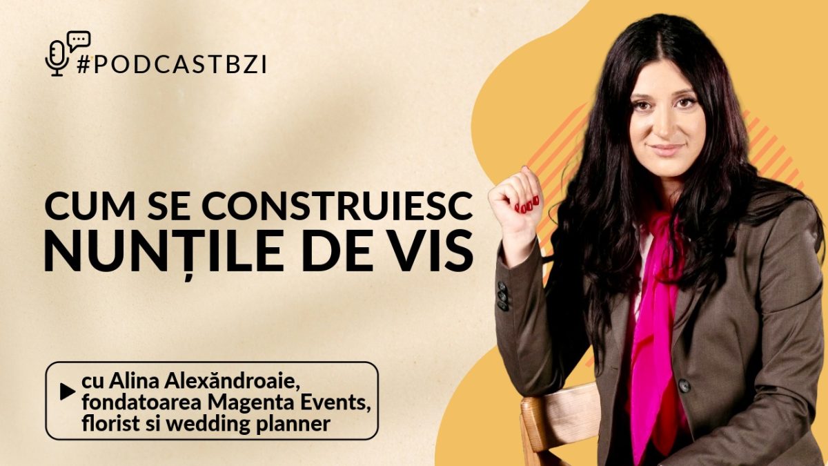 LIVE VIDEO – Alina Alexăndroaie, fondatoarea Magenta Events, florist și wedding planner vine la #PodcastBZI să ne vorbească despre cum se construiesc nunțile de vis