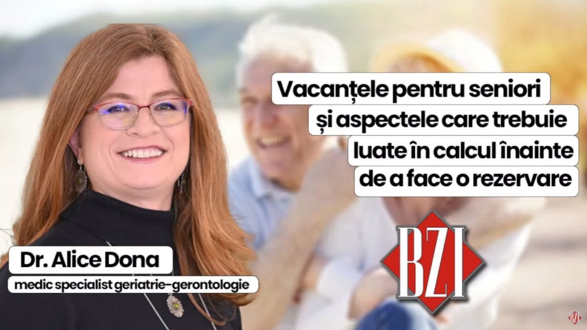LIVE VIDEO – Vacanțele pentru seniori și aspectele care trebuie luate în calcul înainte de a face o rezervare. dr. Alice Dona, medic specialist geriatrie-gerontologie, oferă informații prețioase la BZI LIVE