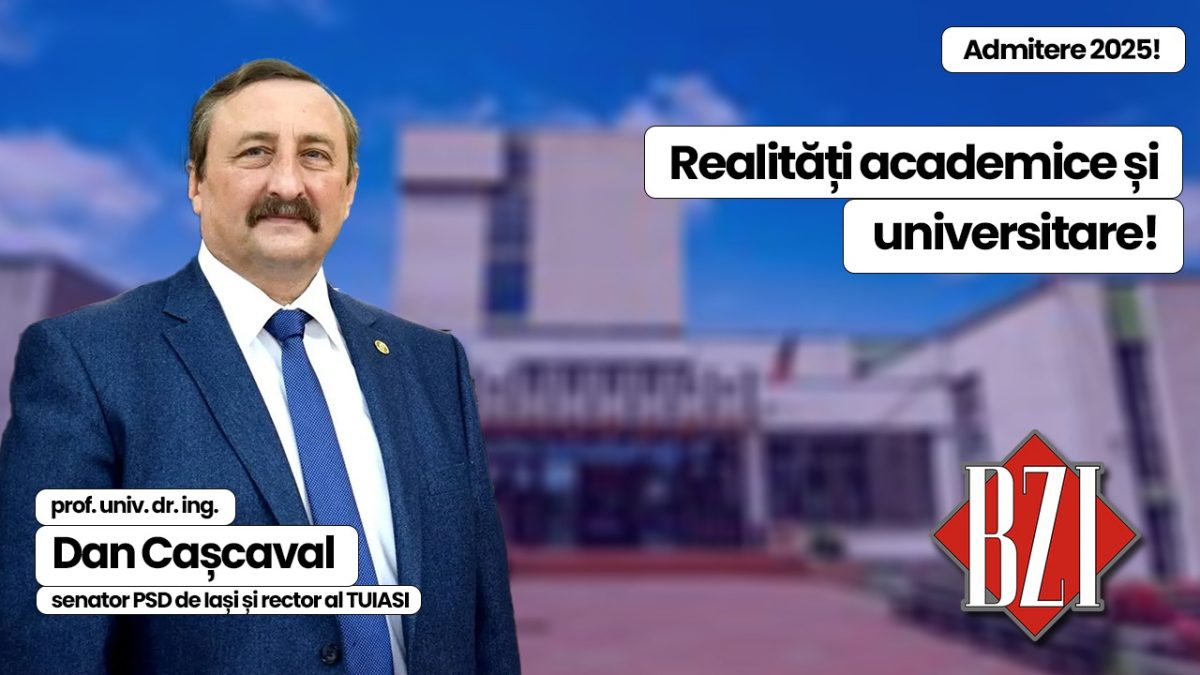 Top actual și academic BZI LIVE! Ediție specială alături de prof. univ. dr. ing. Dan Cașcaval, senator PSD de Iași și rector al Universității Tehnice „Gheorghe Asachi” din Iași