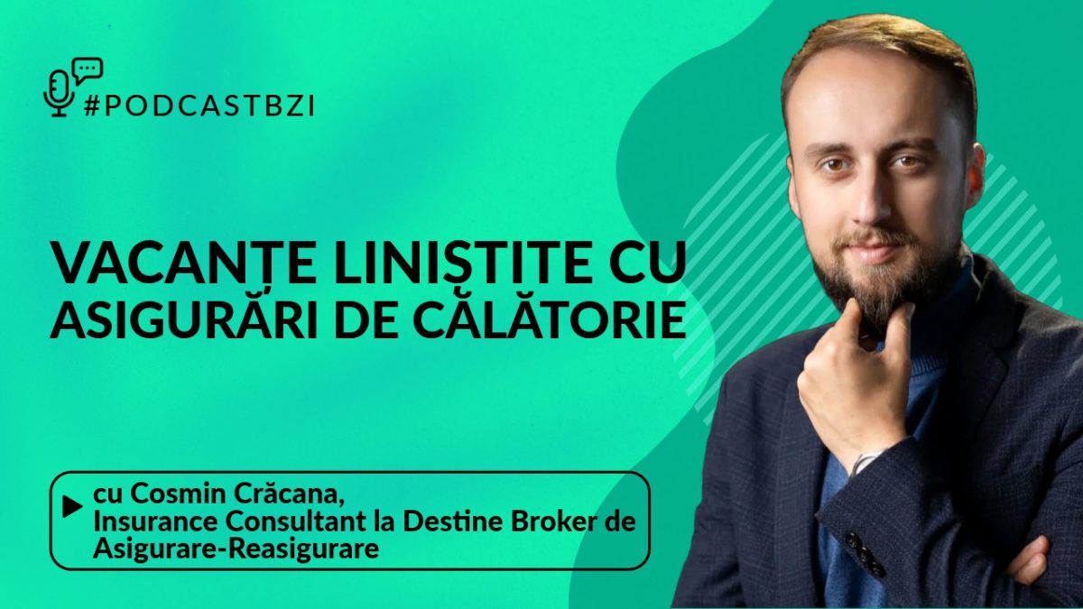 Cum poți avea vacanțe liniștite? Află într-un nou episod de #PodcastBZI de la Cosmin Crăcană, insurance consultant la Destine Broker de Asigurare-Reasigurare!