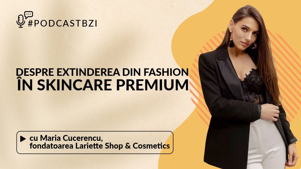 LIVE VIDEO – Maria Cucerencu, antreprenoare, fondatoarea Lariette Shop & Cosmetics, despre extinderea din fashion în skincare premium