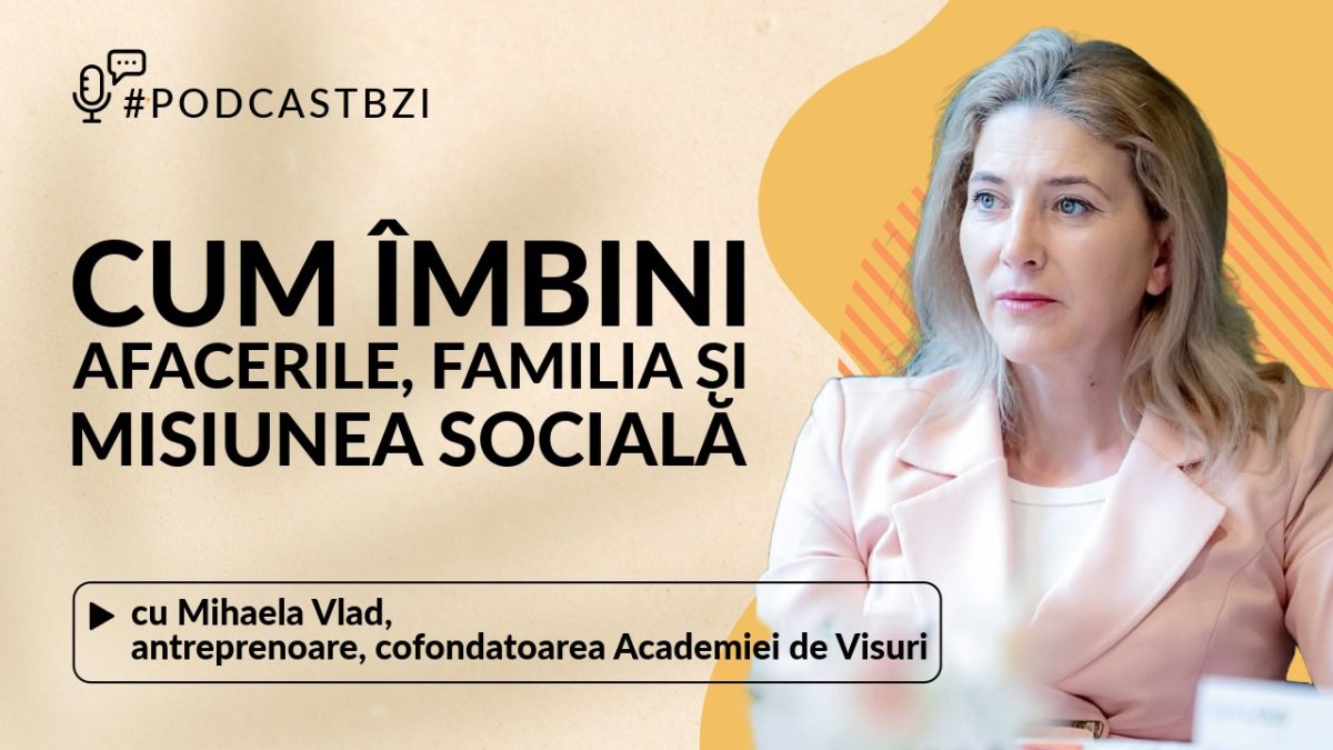 LIVE VIDEO – Mihaela Vlad, antreprenoare, cofondatoarea Academiei de Visuri, despre cum îmbini afacerile, familia și misiunea socială