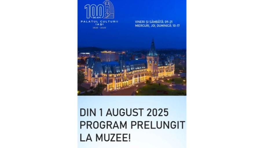 Muzeele din Palatul Culturii din Iași beneficiază începând cu data de 1 august 2025 de programul prelungit în zilele de vineri și sâmbătă