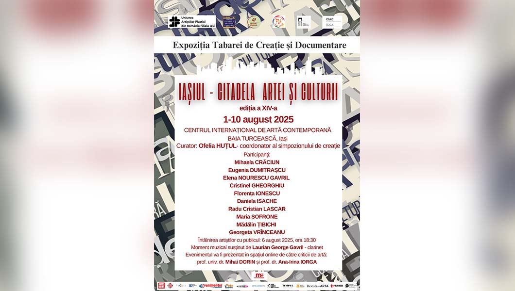 Expoziția finală a Taberei de Creație „Iașiul – Citadela Artei și Culturii”, ediția a XV-a, deschisă între 1 și 10 august la Baia Turcească