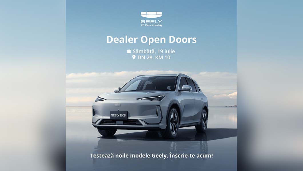 Noile mașini Geely pot fi testate la Dealer Open Doors Iași sâmbătă, 19 iulie